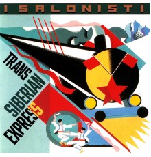 I Salonisti - Trans-Siberian Express