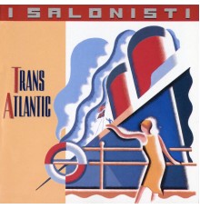 I Salonisti - Transatlantic