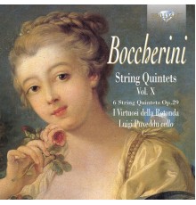 I Virtuosi della Rotonda, Luigi Puxeddu - Luigi Boccherini : String Quintets, Vol. X (Op. 29)