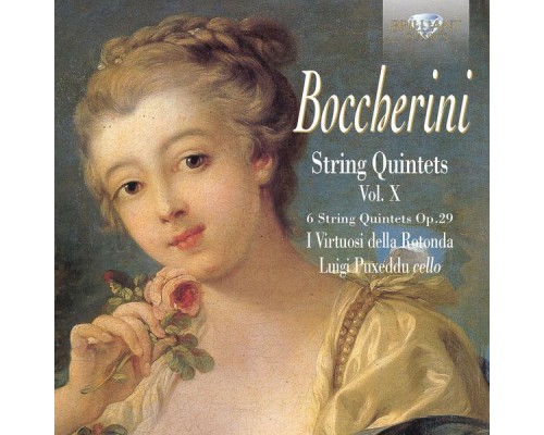 I Virtuosi della Rotonda, Luigi Puxeddu - Luigi Boccherini : String Quintets, Vol. X (Op. 29)