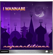 I Wannabe - Superstitions EP