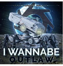 I Wannabe - Outlaw EP