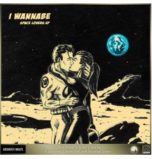 I Wannabe - Space Lovers EP