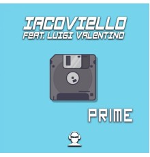 Iacoviello featuring Luigi Valentino - Prime