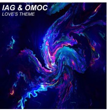 Iag & Omoc - Love's Theme