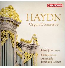 Iain Quinn, Sophie Gent, Arcangelo - Haydn: Organ Concertos