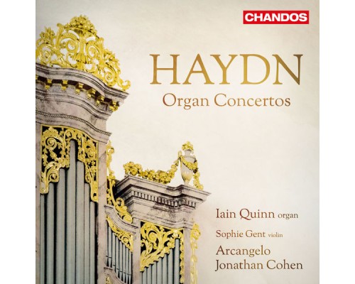 Iain Quinn, Sophie Gent, Arcangelo - Haydn: Organ Concertos Iain Quinn, Sophie Gent, Arcangelo - Haydn: Organ Concertos