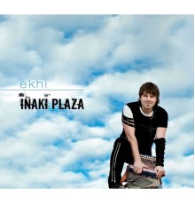 Iñaki Plaza - Ekhi