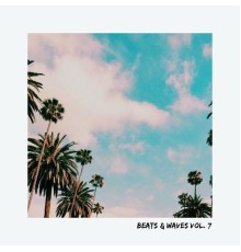 Iamalex - Beats & Waves, Vol. 7