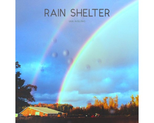 Ian Aisling - Rain Shelter