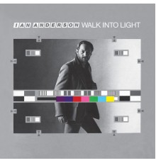 Ian Anderson - Walk Into Light