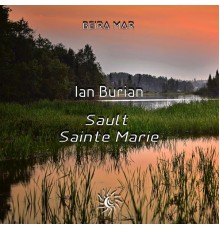 Ian Burian - Saule Sainte Marie