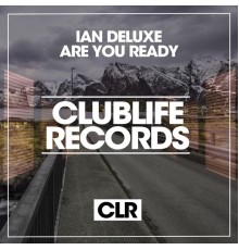 Ian Deluxe - Are You Ready