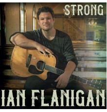 Ian Flanigan - Strong