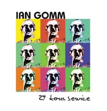 Ian Gomm - 24 Hour Service