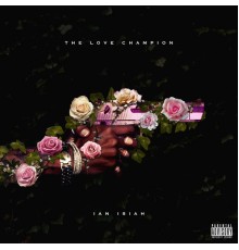 Ian Isiah - The Love Champion