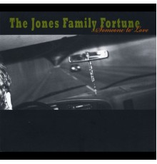 Ian Jones - The Jones Family Fortune (Someone To Love)