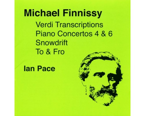 Ian Pace - Finnissy, M.: Verdi Transcriptions / To and Fro / Piano Concertos Nos. 4 and 6 / Snowdrift