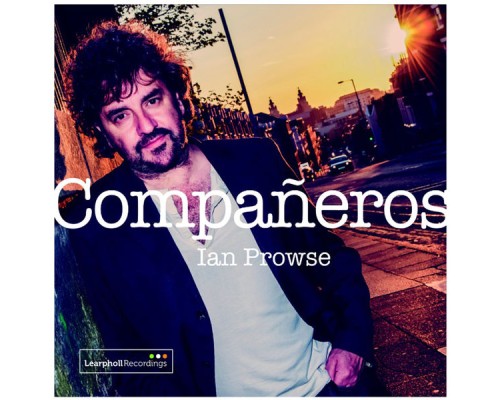 Ian Prowse - Companeros