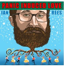 Ian Rees - Panic Induced Love