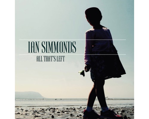 Ian Simmonds - All That's Left