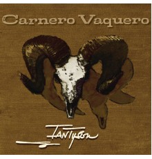 Ian Tyson - Carnero Vaquero