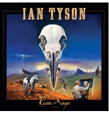 Ian Tyson - Raven Singer