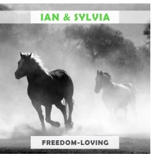 Ian & Sylvia - Freedom Loving