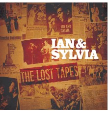 Ian & Sylvia - The Lost Tapes