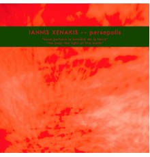 Iannis Xenakis - Persepolis