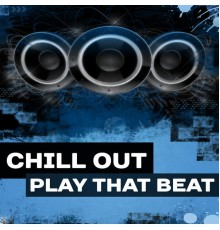 Ibiza 2017 - Chill Out Play That Beat – Chill Out 2017, Summer Music, Ibiza, Party, Relax, Good Vibes Only