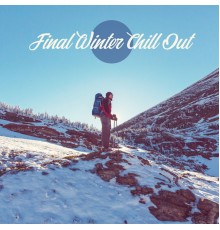 Ibiza Chill Out - Final Winter Chill Out: Music of the end of Winter 2019