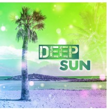 Ibiza Chill Out - Deep Sun – Chillout Music, Calming Sounds, Deep Meditation, Summertime, Nature Sounds, Ibiza Chillout