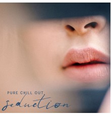 Ibiza Chill Out - Pure Chill Out Seduction – Relaxing Chill Out Mix 2020