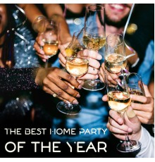 Ibiza Chillout Unlimited, Chill Music Universe, Good Energy Club - The Best Home Party of the Year – Electronic Dance Music for an Entire Night of New Year's Eve Madness