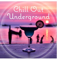 Ibiza Dance Party - Chill Out Underground – Deep Chill Lounge, Enjoy Chill Out Music, After Dark, Pure Relaxation, Nature Sounds