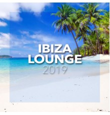 Ibiza Lounge - Ibiza Lounge 2019