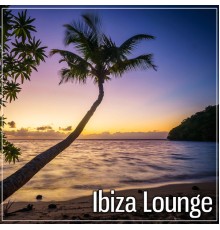 Ibiza Lounge Club - Ibiza Lounge – Sunset Moods, Seaview Tunes, Best Chilling Tracks