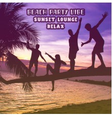 Ibiza Lyfe - Beach Party Vibe: Sunset Lounge Relax