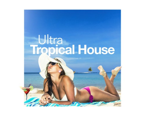 Ibiza Sunset - Ultra Tropical House