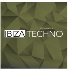 Ibiza Techno - Techno From Ibiza