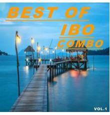 Ibo Combo - Best of ibo combo  (Vol.1)