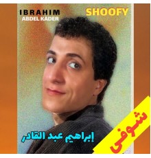 Ibrahim Abdel Kader - Shoofy