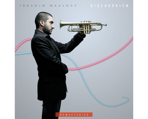 Ibrahim Maalouf - Diachronism (Version remasterisée)