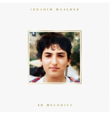 Ibrahim Maalouf - 40 Melodies