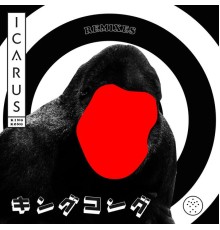 Icarus - King Kong  (Remixes)