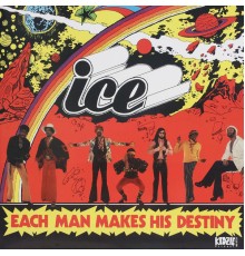 Ice - Each Man Makes His Destiny (Remastered)