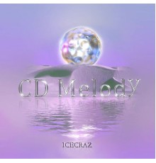 王晨宇IceCraz - CD Melody