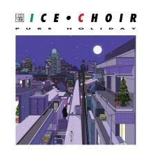 Ice Choir - Pure Holiday