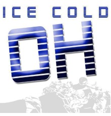 Ice Cold - Oh